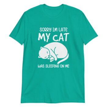 Cat Nap T Shirt – Sorry I’m Late, My Cat Was Sleeping on Me unisex basic softstyle t shirt jade dome front 69c63b4335236